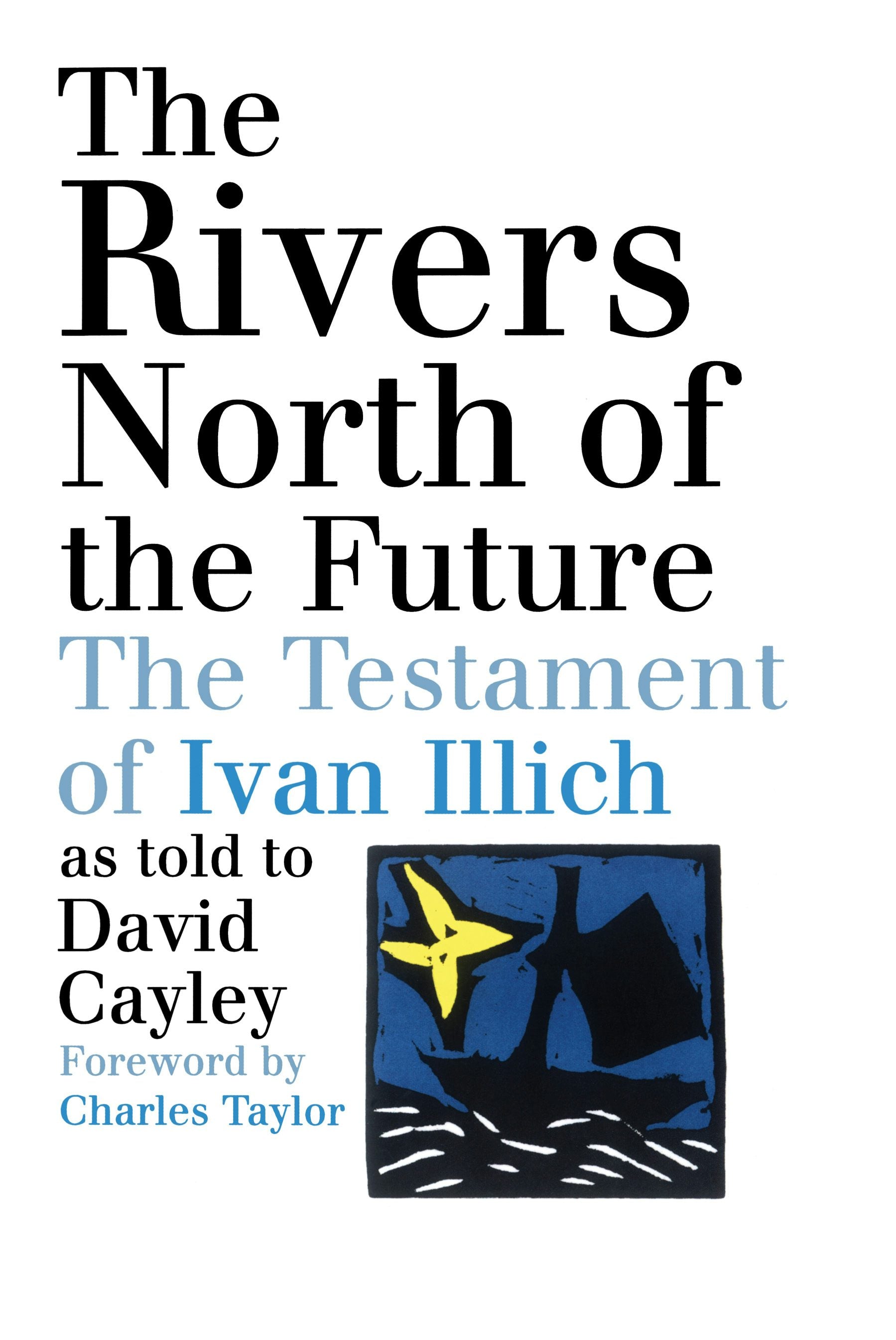 Book cover image for The Rivers North of the Future ISBN: 9780887847141